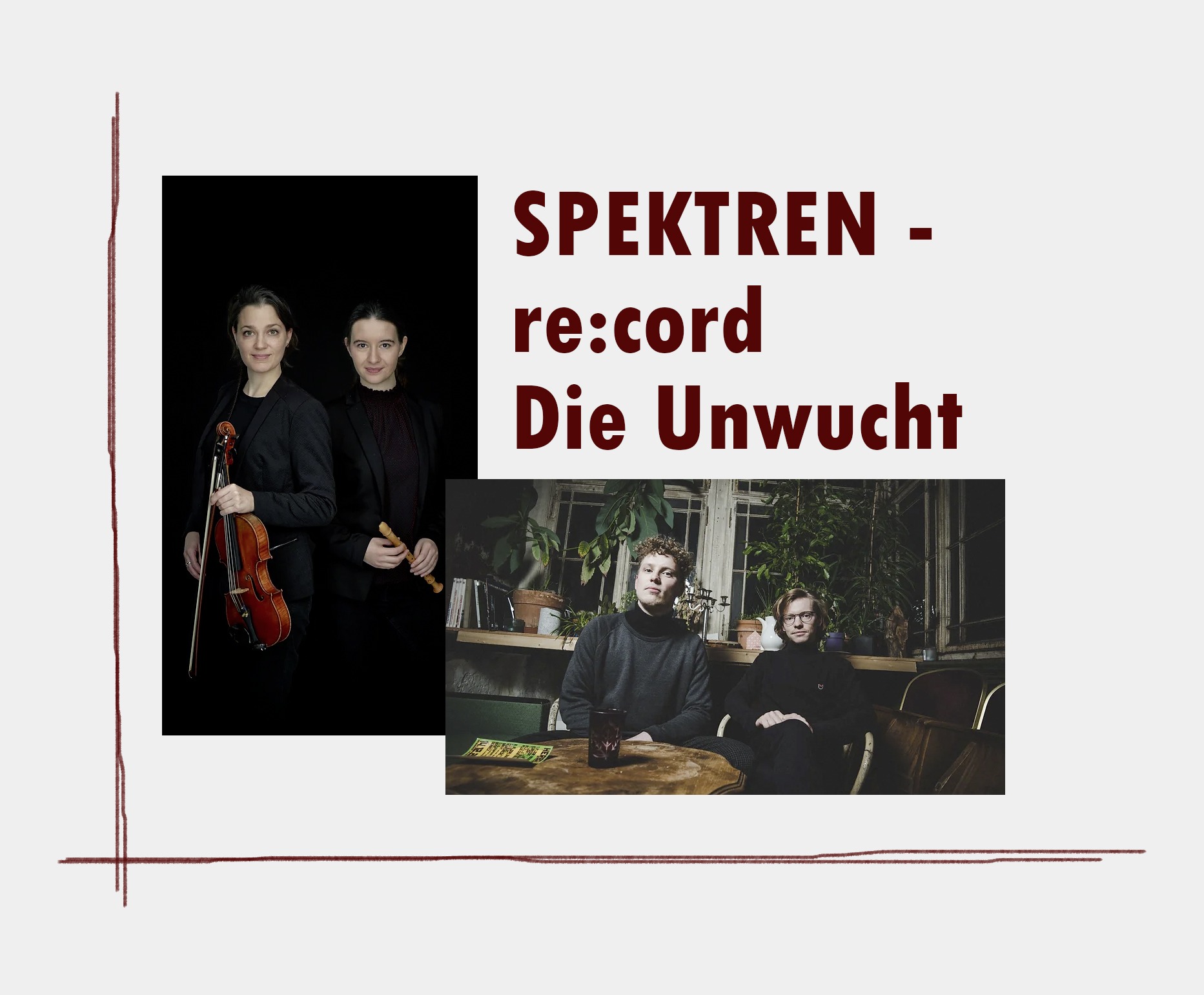 Beim Programm SPEKTREN - re:cord trifft Die Unwucht - geben sich zwei außergewöhnliche Musik-Duos die Ehre.